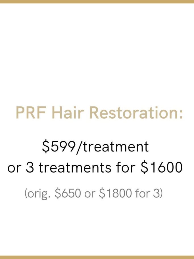 PRF Hair Restoration $599 (reg. $650)
